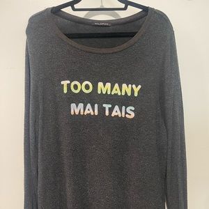 Wildfox grey sweatshirt “Too many mai tais”